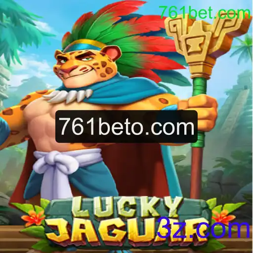 LuckyJaguar: Descubra o Novo Jogo Empolgante no 761bet.com
